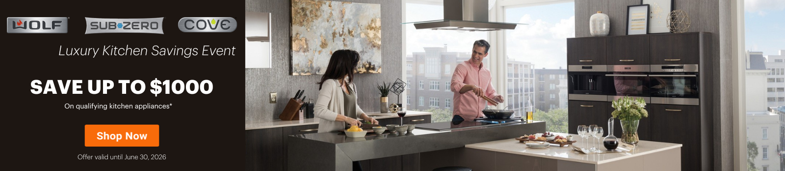 Sub-Zero, Wolf, Cove - Luxury Savings Event Jan 1- June 30, 2026